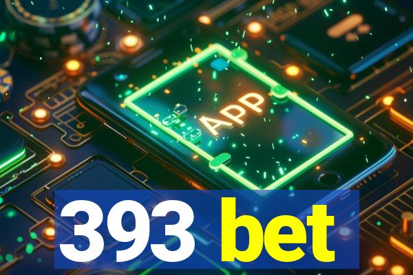 393 bet